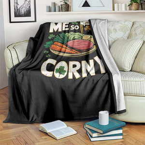 Funny St Patricks Day Me So Corny Throw Blanket Stout Irish Corned Beef TS11 Print Your Wear