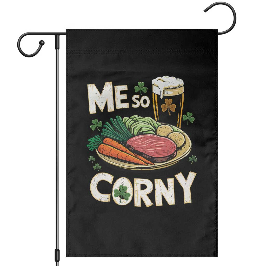 Funny St Patricks Day Me So Corny Garden Flag Stout Irish Corned Beef TS11 Black Print Your Wear
