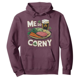 Funny St Patricks Day Me So Corny Hoodie Stout Irish Corned Beef TS11 Maroon Print Your Wear