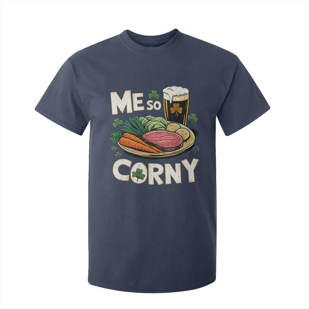 Funny St Patricks Day Me So Corny T Shirt For Kid Stout Irish Corned Beef TS11 Navy Print Your Wear