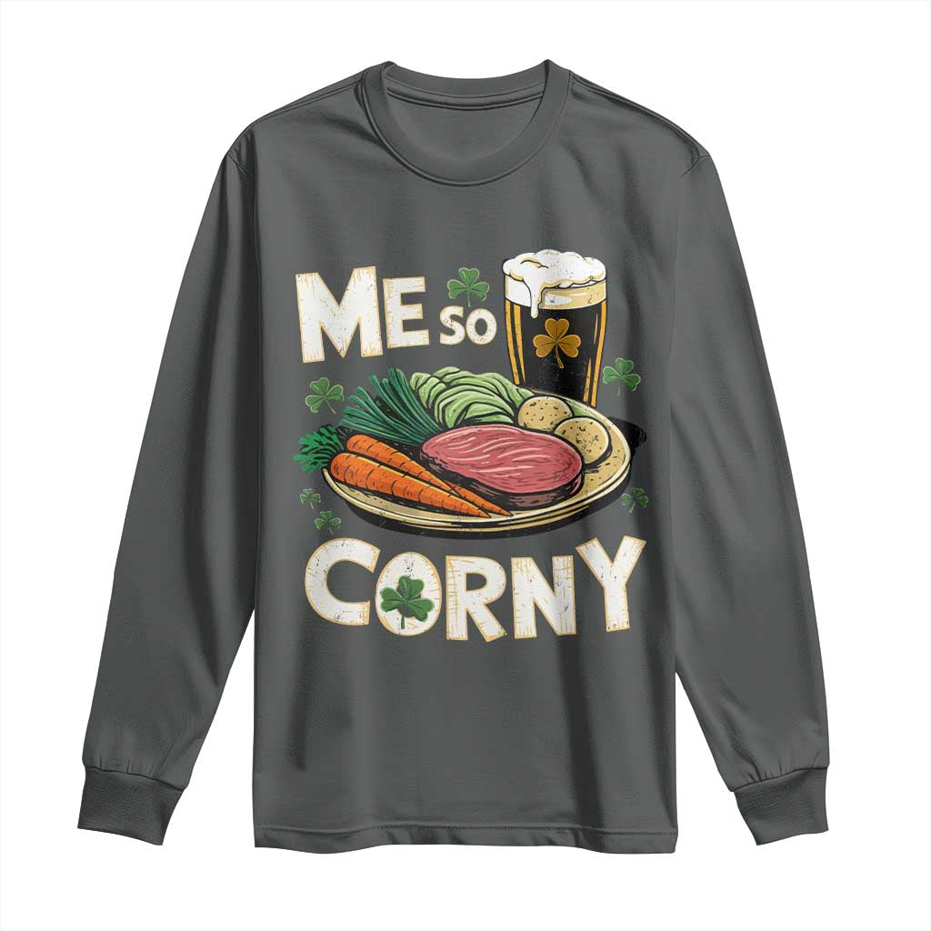 Funny St Patricks Day Me So Corny Long Sleeve Shirt Stout Irish Corned Beef TS11 Dark Heather Print Your Wear