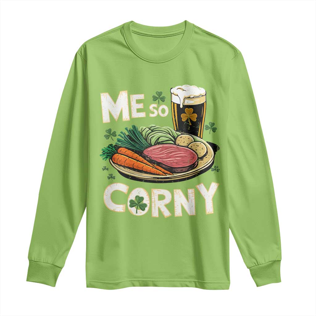 Funny St Patricks Day Me So Corny Long Sleeve Shirt Stout Irish Corned Beef TS11 Lime Print Your Wear