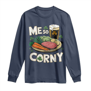 Funny St Patricks Day Me So Corny Long Sleeve Shirt Stout Irish Corned Beef TS11 Navy Print Your Wear