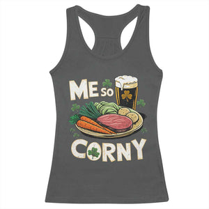 Funny St Patricks Day Me So Corny Racerback Tank Top Stout Irish Corned Beef TS11 Dark Heather Print Your Wear