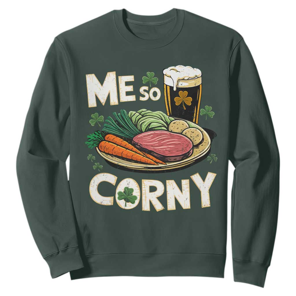 Funny St Patricks Day Me So Corny Sweatshirt Stout Irish Corned Beef TS11 Dark Forest Green Print Your Wear