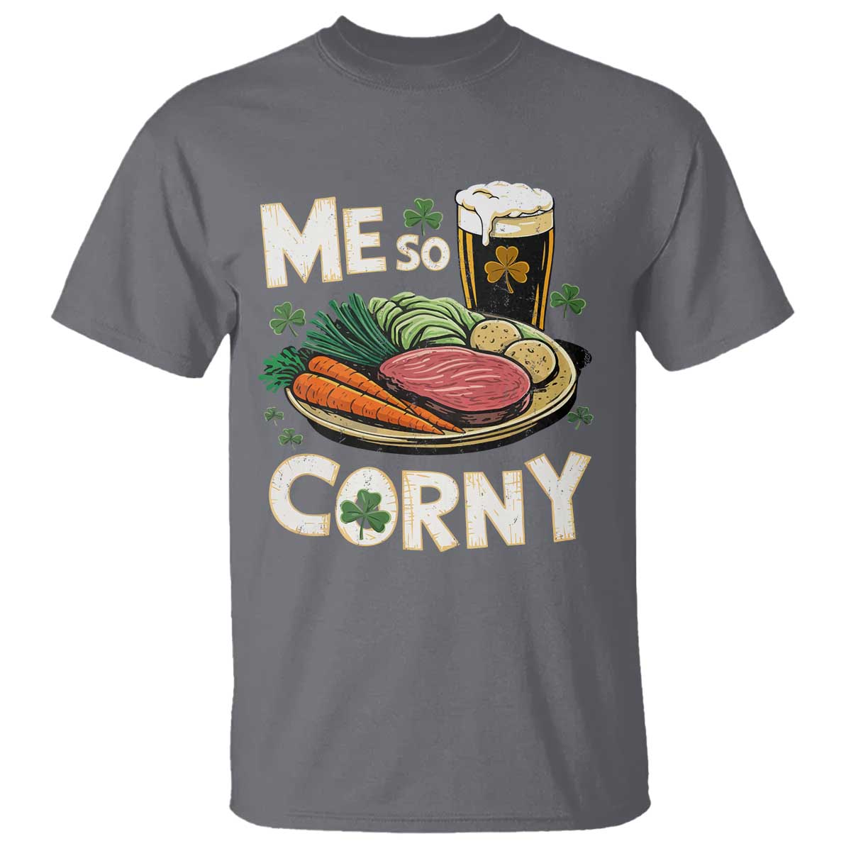 Funny St Patricks Day Me So Corny T Shirt - Stout Irish Corned Beef TS11 Charcoal Print Your Wear