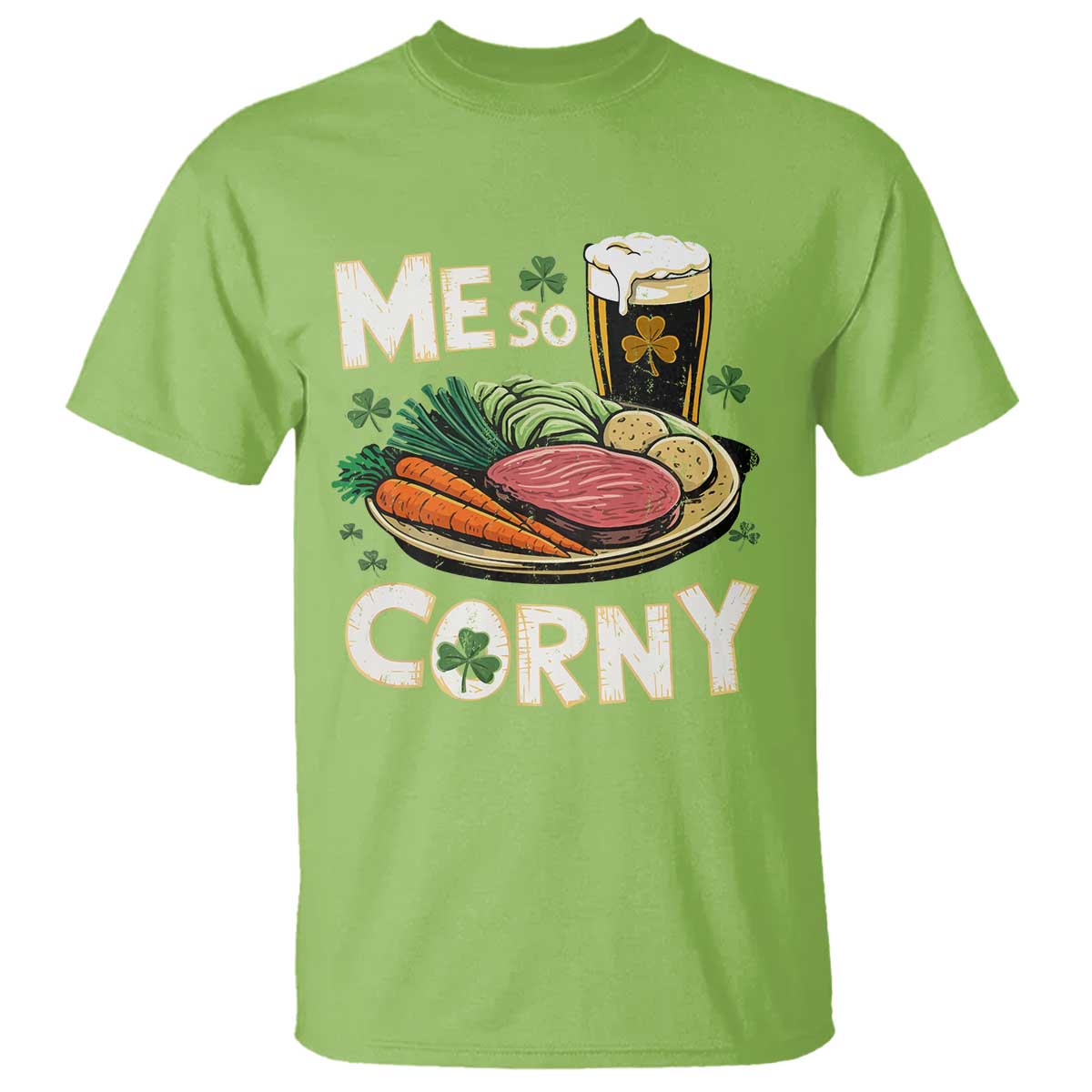 Funny St Patricks Day Me So Corny T Shirt - Stout Irish Corned Beef TS11 Lime Print Your Wear