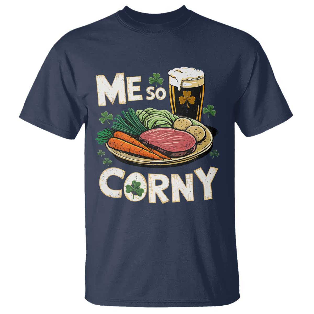 Funny St Patricks Day Me So Corny T Shirt - Stout Irish Corned Beef TS11 Navy Print Your Wear
