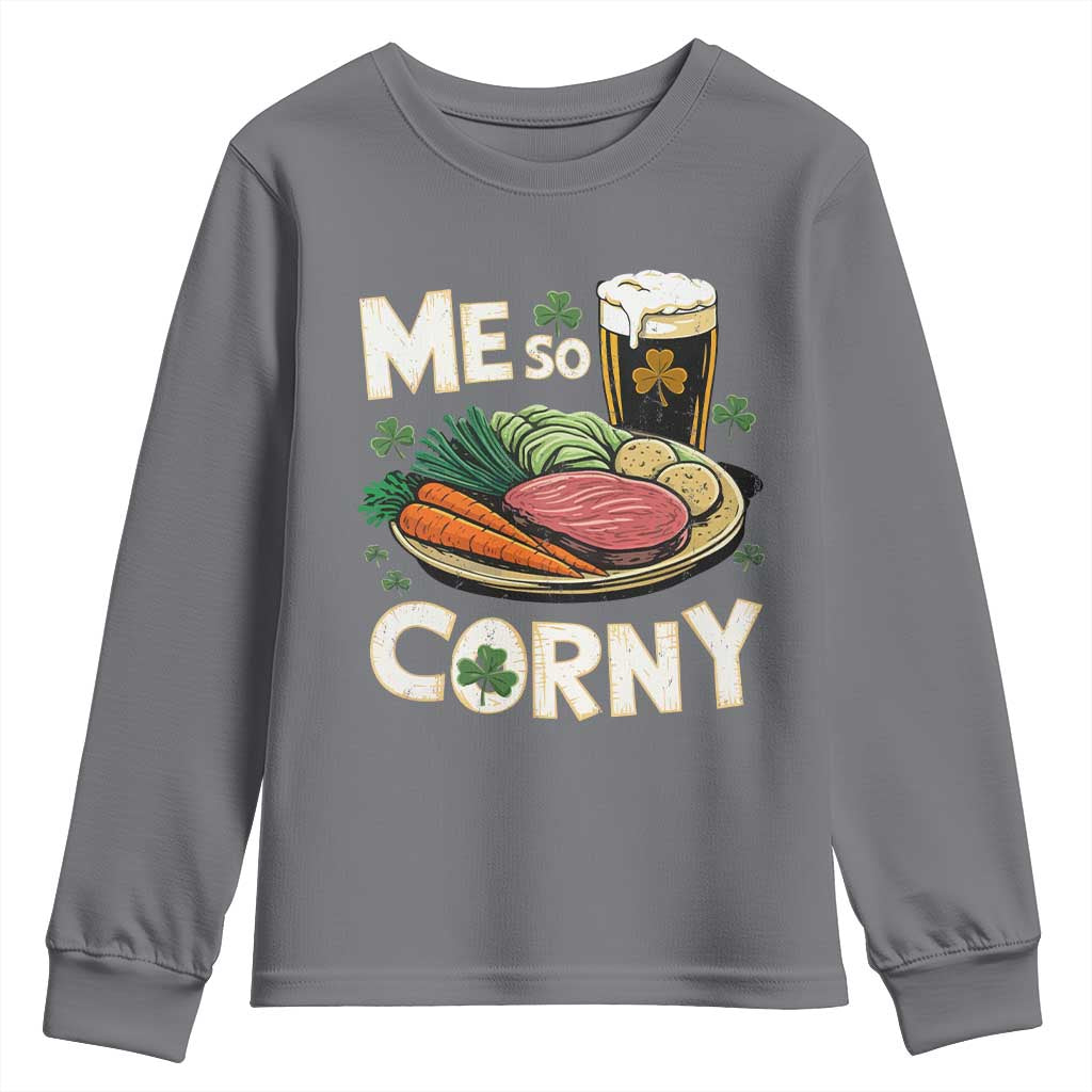 Funny St Patricks Day Me So Corny Youth Sweatshirt Stout Irish Corned Beef TS11 Charcoal Print Your Wear