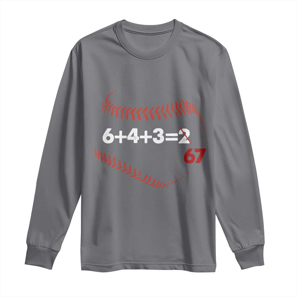 Funny 6432 67 Baseball Long Sleeve Shirt Double Play Outs Baseball Player TS11 Charcoal Print Your Wear