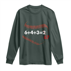 Funny 6432 67 Baseball Long Sleeve Shirt Double Play Outs Baseball Player TS11 Dark Forest Green Print Your Wear