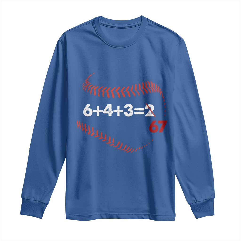Funny 6432 67 Baseball Long Sleeve Shirt Double Play Outs Baseball Player TS11 Royal Blue Print Your Wear