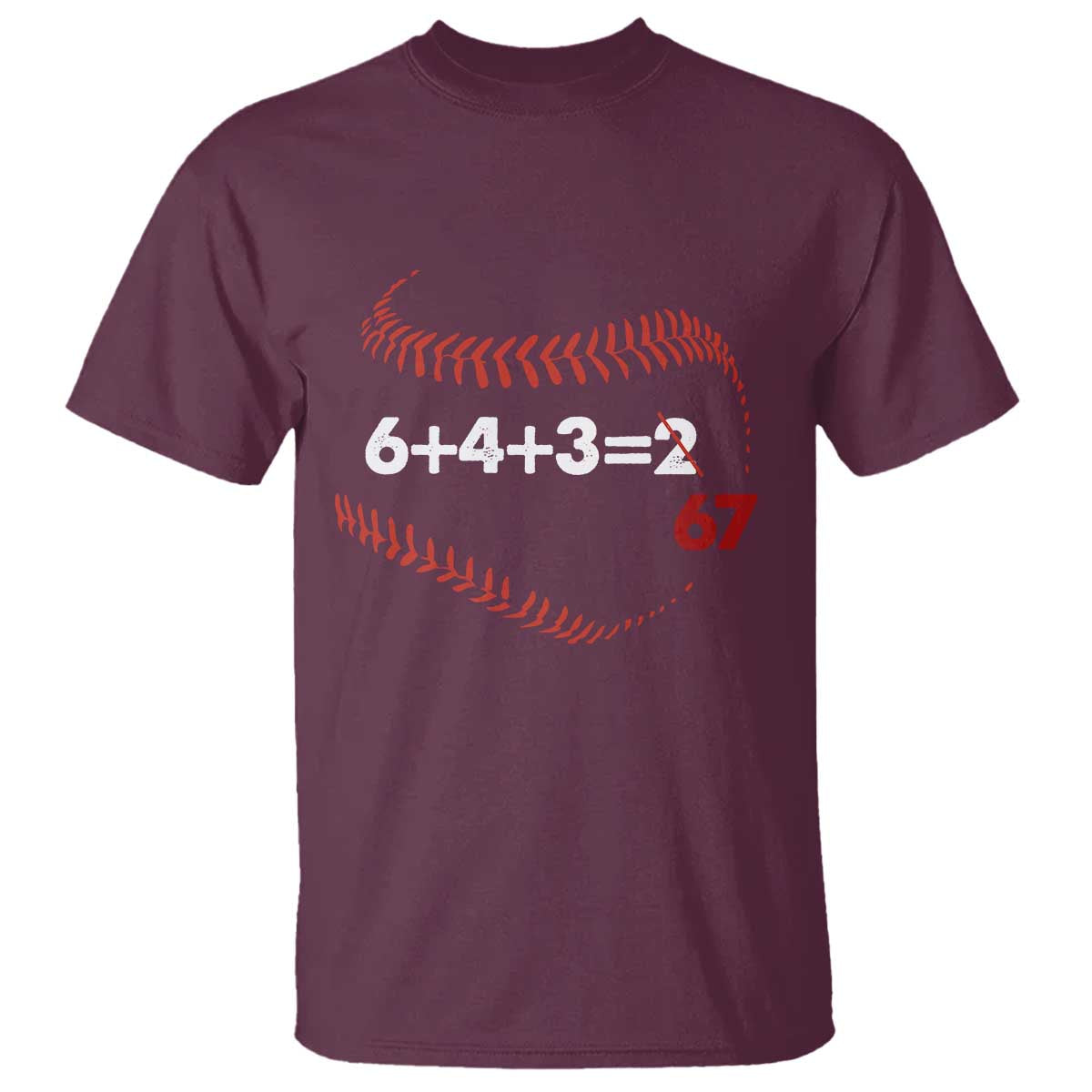 Funny 6432 67 Baseball T Shirt Double Play Outs Baseball Player TS11 Maroon Print Your Wear