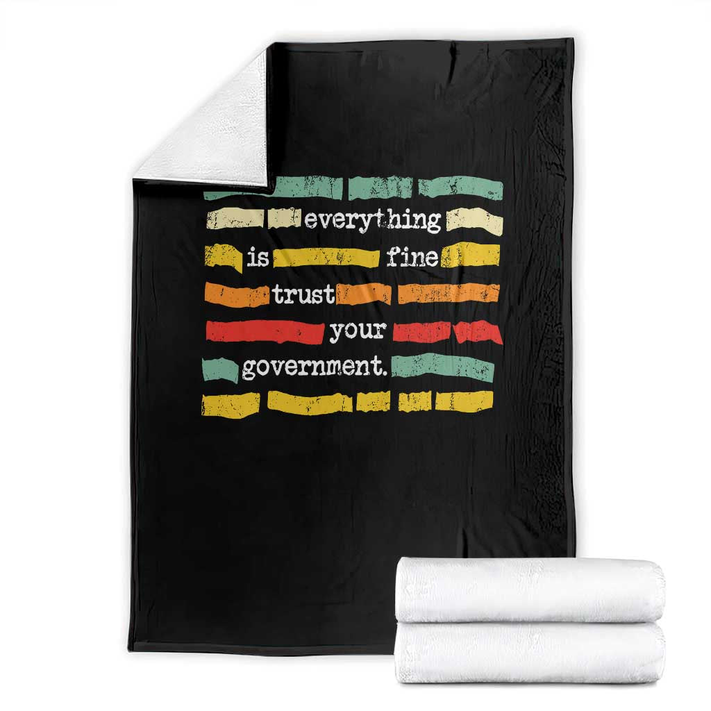Everything Is Fine Trust Your Government Throw Blanket Retro Political Statement TS11 Black Print Your Wear