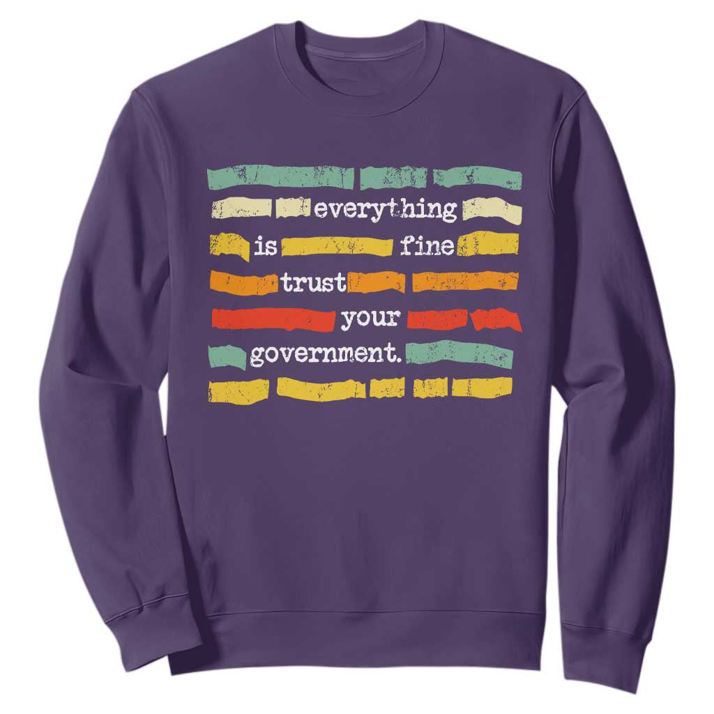Everything Is Fine Trust Your Government Sweatshirt Retro Political Statement TS11 Purple Print Your Wear