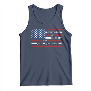 Everything Is Fine Trust Your Government Tank Top Funny Political American Flag TS11 Navy Print Your Wear