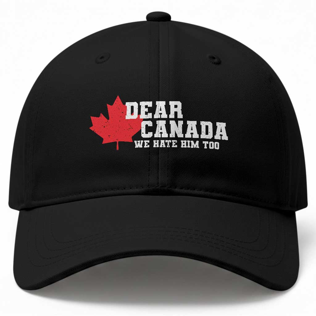 Funny Dear Canada We Hate Him Too Baseball Cap Vintage Maple Leaf