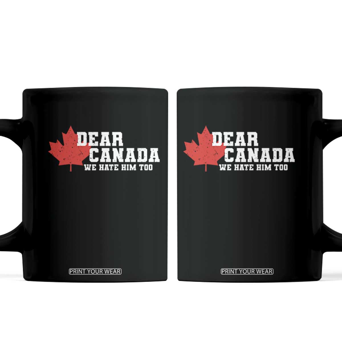 Funny Dear Canada We Hate Him Too Coffee Mug Vintage Maple Leaf