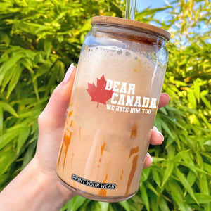 Funny Dear Canada We Hate Him Too Glass Can Vintage Maple Leaf