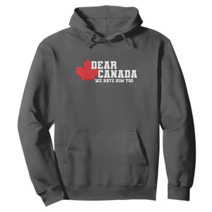 Funny Dear Canada We Hate Him Too Hoodie Vintage Maple Leaf