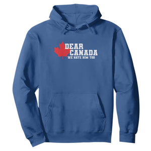 Funny Dear Canada We Hate Him Too Hoodie Vintage Maple Leaf