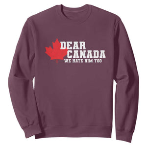 Funny Dear Canada We Hate Him Too Sweatshirt Vintage Maple Leaf