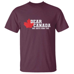 Funny Dear Canada We Hate Him Too T Shirt Vintage Maple Leaf