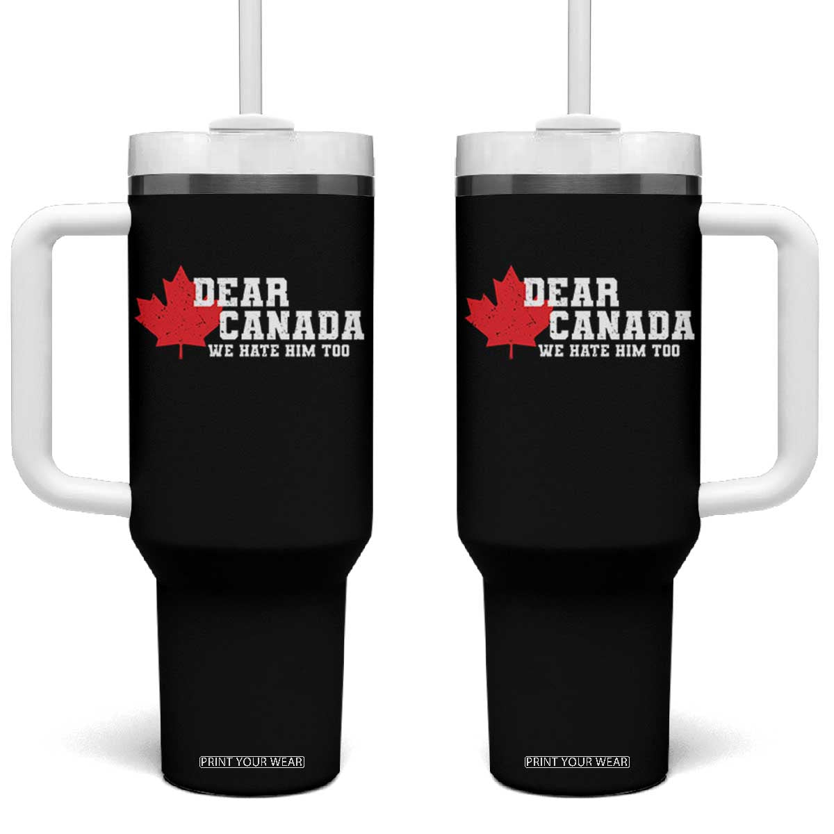 Funny Dear Canada We Hate Him Too Tumbler With Handle Vintage Maple Leaf