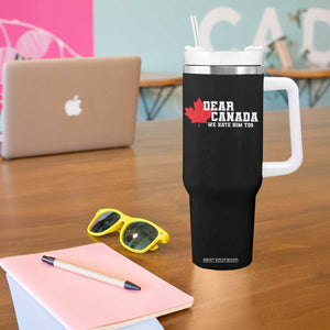 Funny Dear Canada We Hate Him Too Tumbler With Handle Vintage Maple Leaf