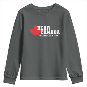 Funny Dear Canada We Hate Him Too Youth Sweatshirt Vintage Maple Leaf