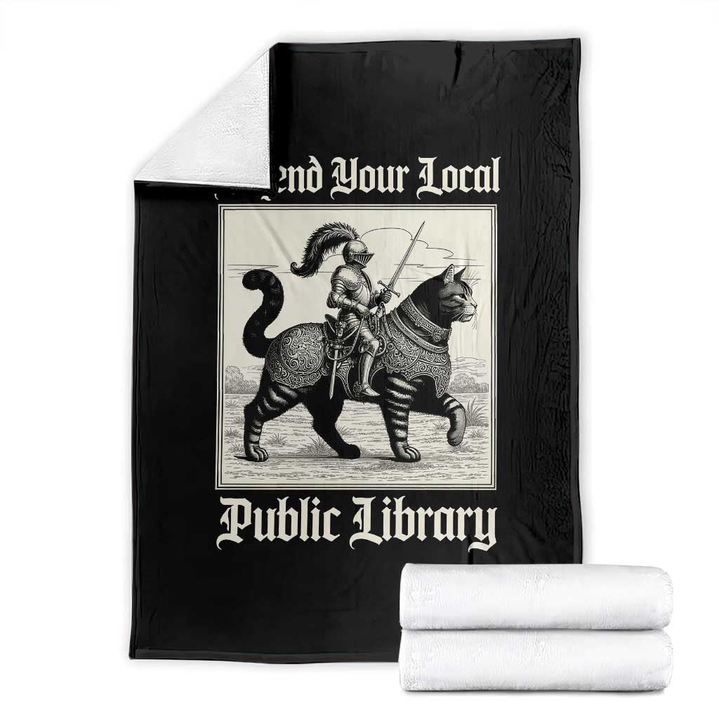 Defend Your Local Public Library Throw Blanket Knight Cat for Fantasy Book Lovers TS11 Black Print Your Wear