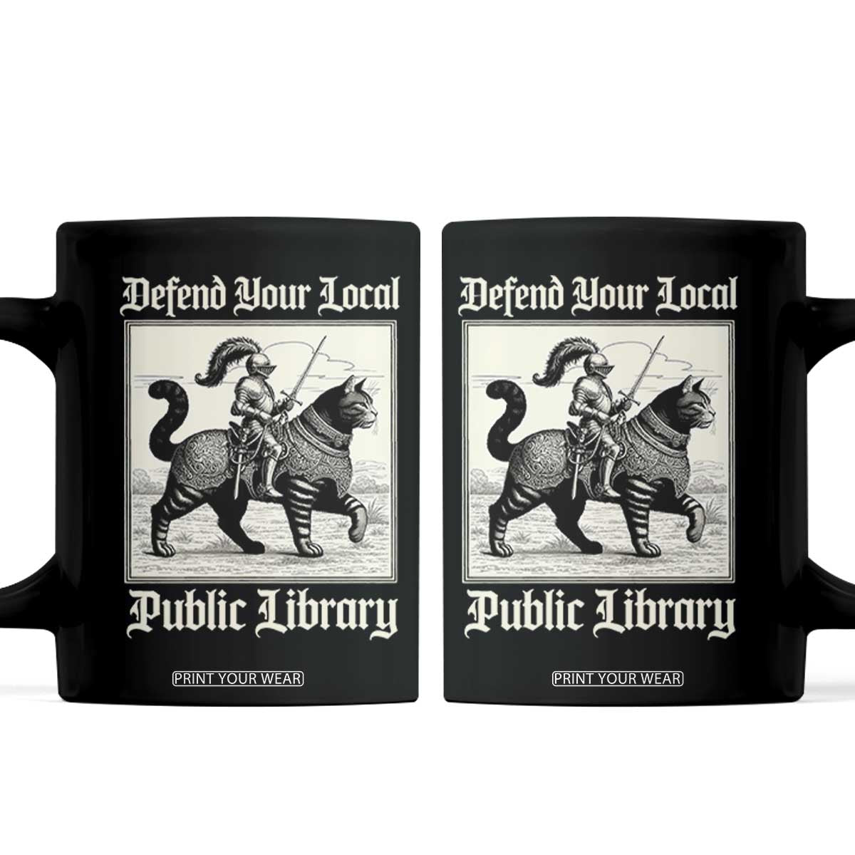 Defend Your Local Public Library Coffee Mug Knight Cat for Fantasy Book Lovers TS11 Black Print Your Wear