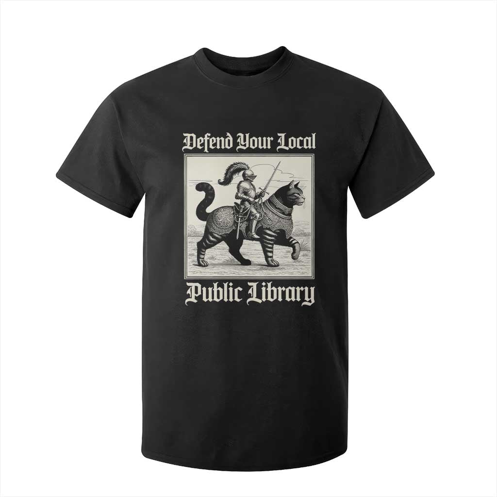 Defend Your Local Public Library T Shirt For Kid Knight Cat for Fantasy Book Lovers TS11 Black Print Your Wear