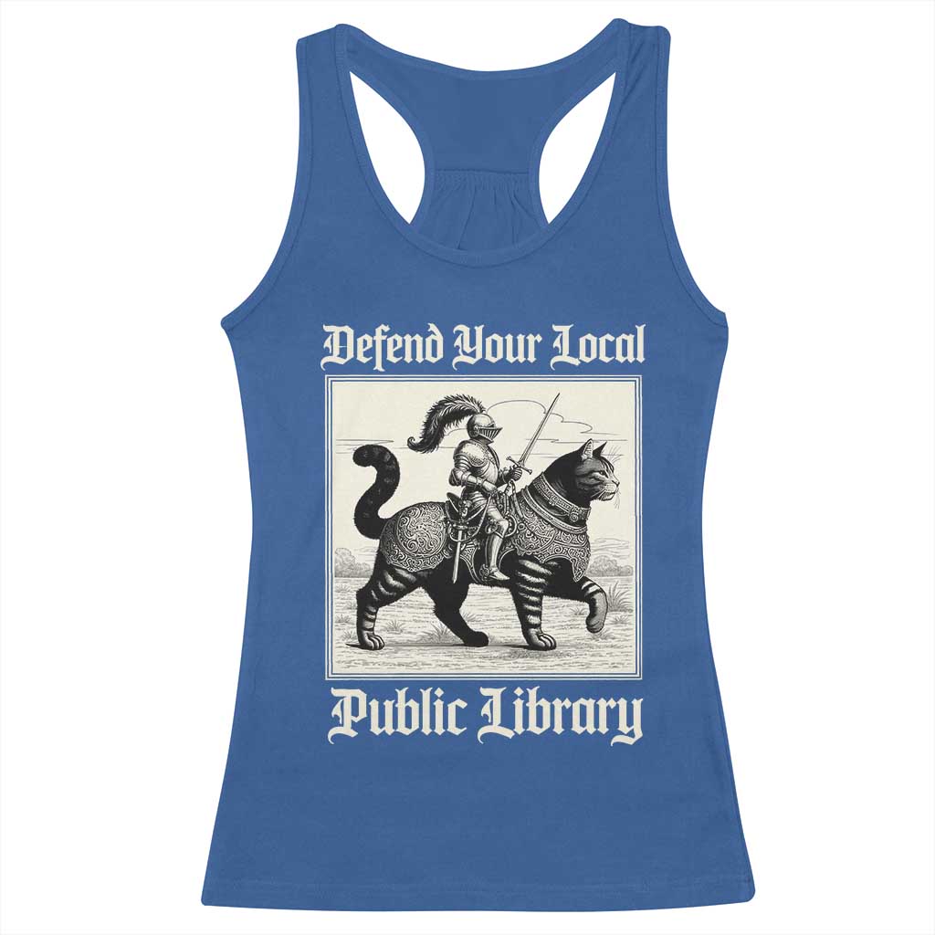 Defend Your Local Public Library Racerback Tank Top Knight Cat for Fantasy Book Lovers TS11 Royal Blue Print Your Wear