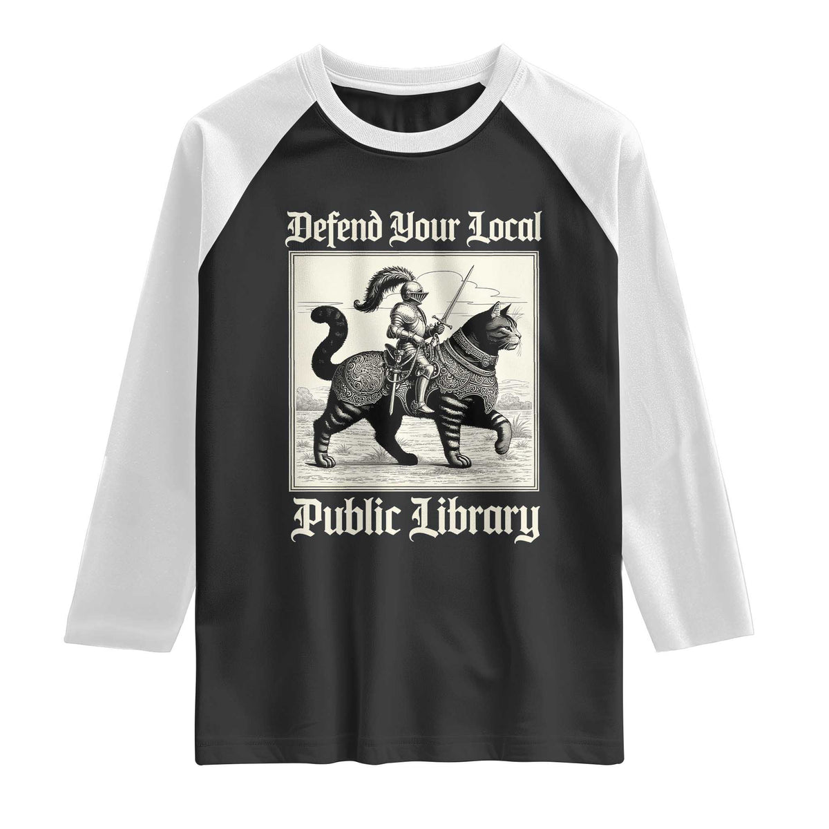 Defend Your Local Public Library Raglan Shirt Knight Cat for Fantasy Book Lovers TS11 Black White Print Your Wear