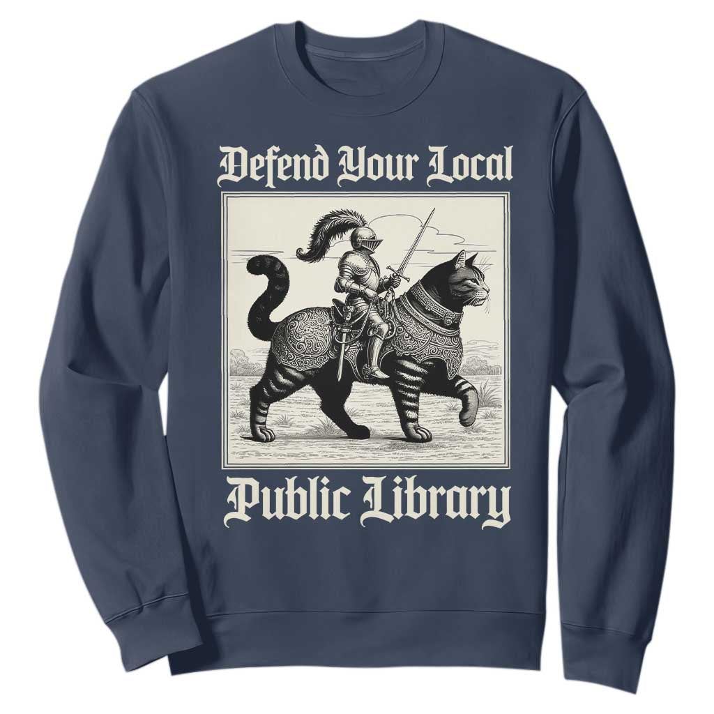 Defend Your Local Public Library Sweatshirt Knight Cat for Fantasy Book Lovers TS11 Navy Print Your Wear