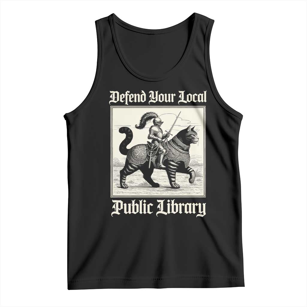 Defend Your Local Public Library Tank Top Knight Cat for Fantasy Book Lovers TS11 Black Print Your Wear