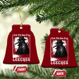 But Did You Try Leeches Plague Doctor Ceramic Ornament Funny Middle Age Black Death Gothic TS11 Print Your Wear