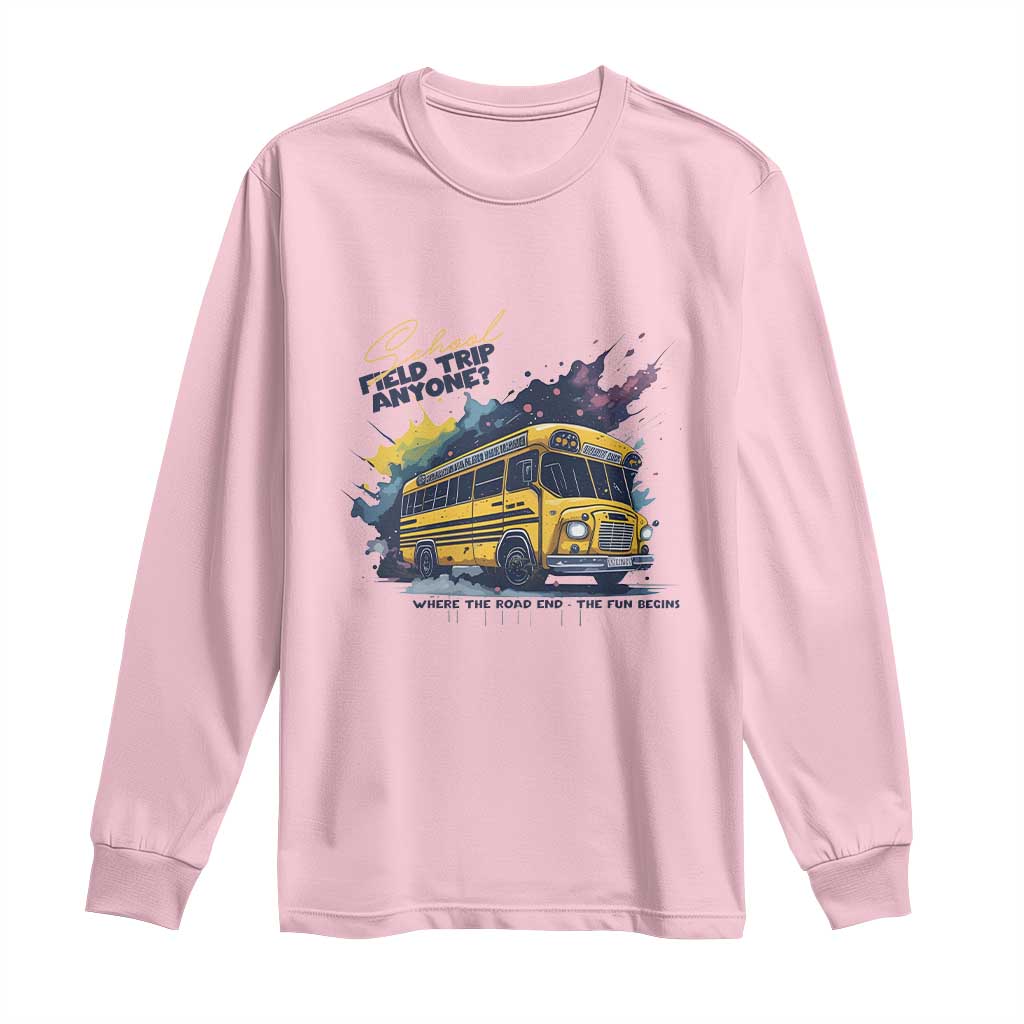 School Field Trip Anyone Long Sleeve Shirt School Bus Teacher TS11 Light Pink Print Your Wear