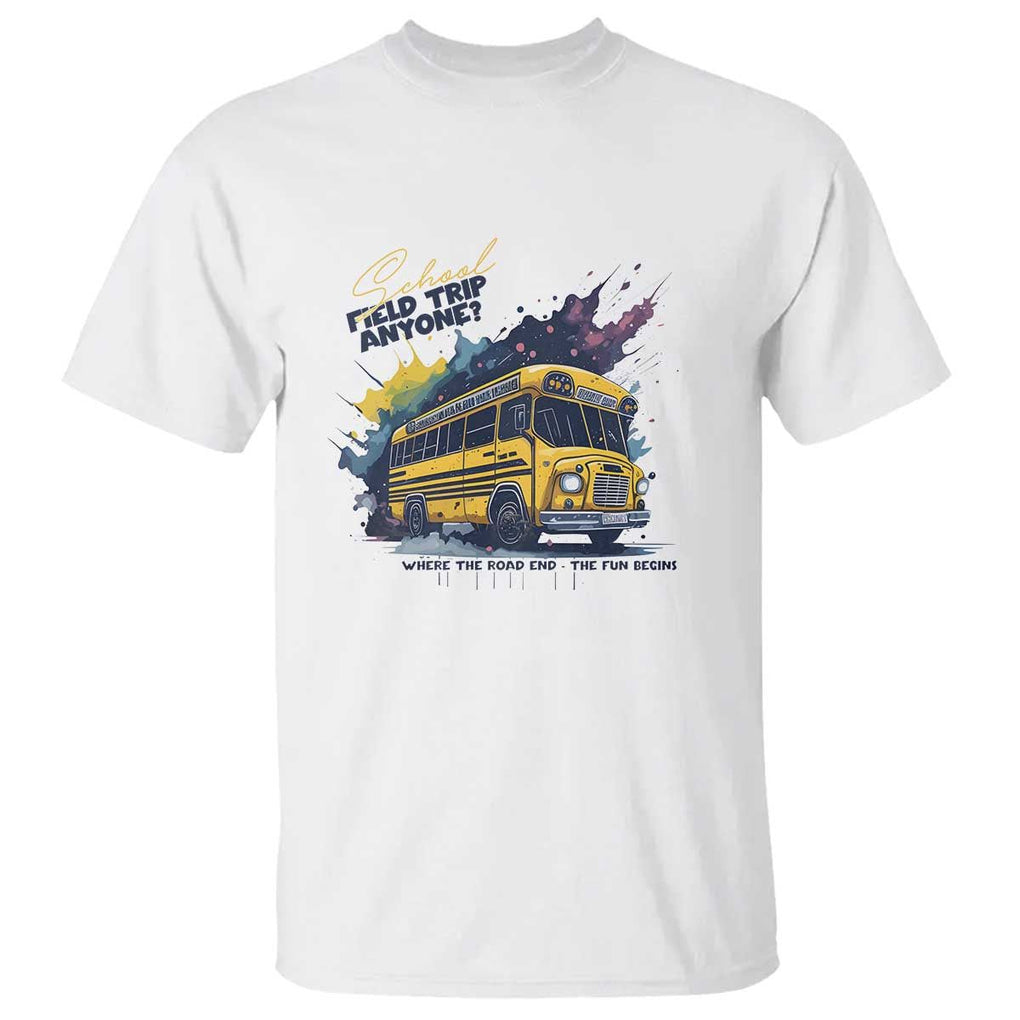 School Field Trip Anyone T Shirt School Bus Teacher TS11 White Print Your Wear