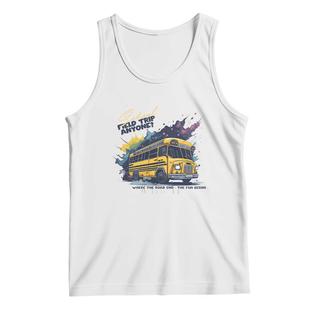 School Field Trip Anyone Tank Top School Bus Teacher TS11 White Print Your Wear