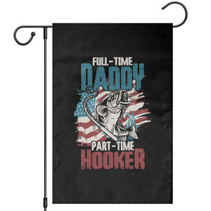 Funny Full Time Daddy Part Time Hooker Fishing Garden Flag Fathers Day