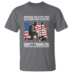 Memorial Day Is For Them Veteran's Day Is For Me T Shirt Decoration Day American Flag TS11 Charcoal Print Your Wear