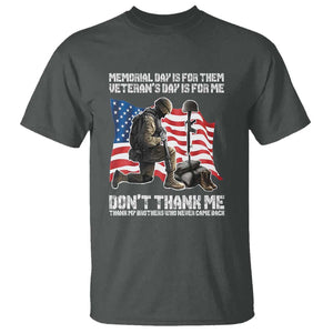 Memorial Day Is For Them Veteran's Day Is For Me T Shirt Decoration Day American Flag TS11 Dark Heather Print Your Wear