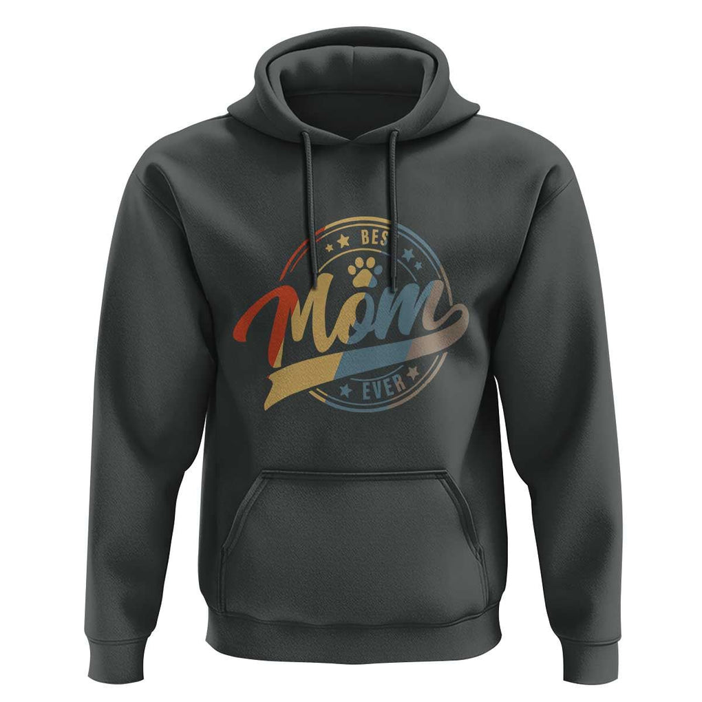 Best Dog Mom Ever Hoodie Fur Mama Mother's Day TS11 Dark Heather Print Your Wear