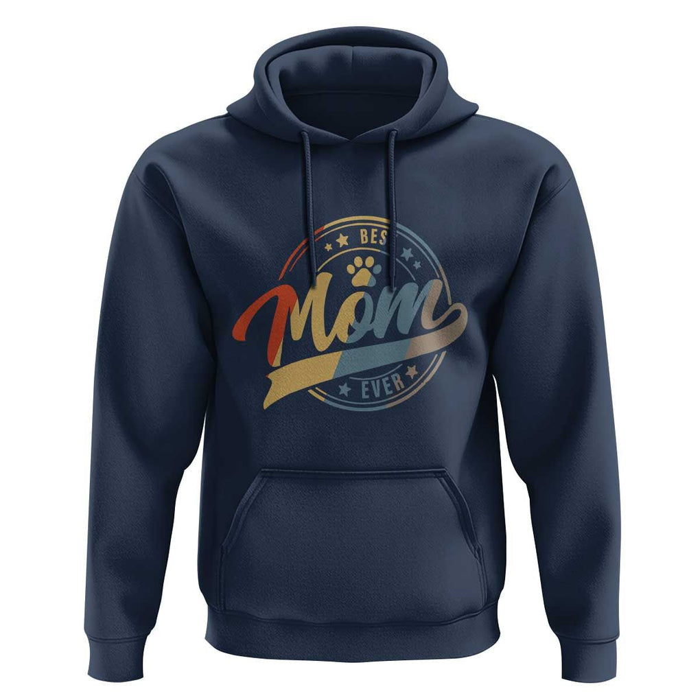 Best Dog Mom Ever Hoodie Fur Mama Mother's Day TS11 Navy Print Your Wear