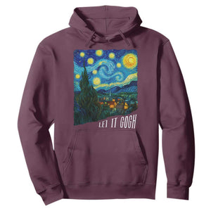 Let It Gogh Funny Vincent Van Gogh Hoodie Starry Night Design Art Lover TS11 Maroon Print Your Wear
