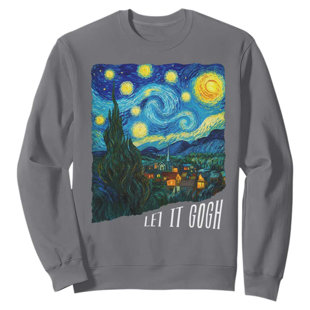 Let It Gogh Funny Vincent Van Gogh Sweatshirt Starry Night Design Art Lover TS11 Charcoal Print Your Wear