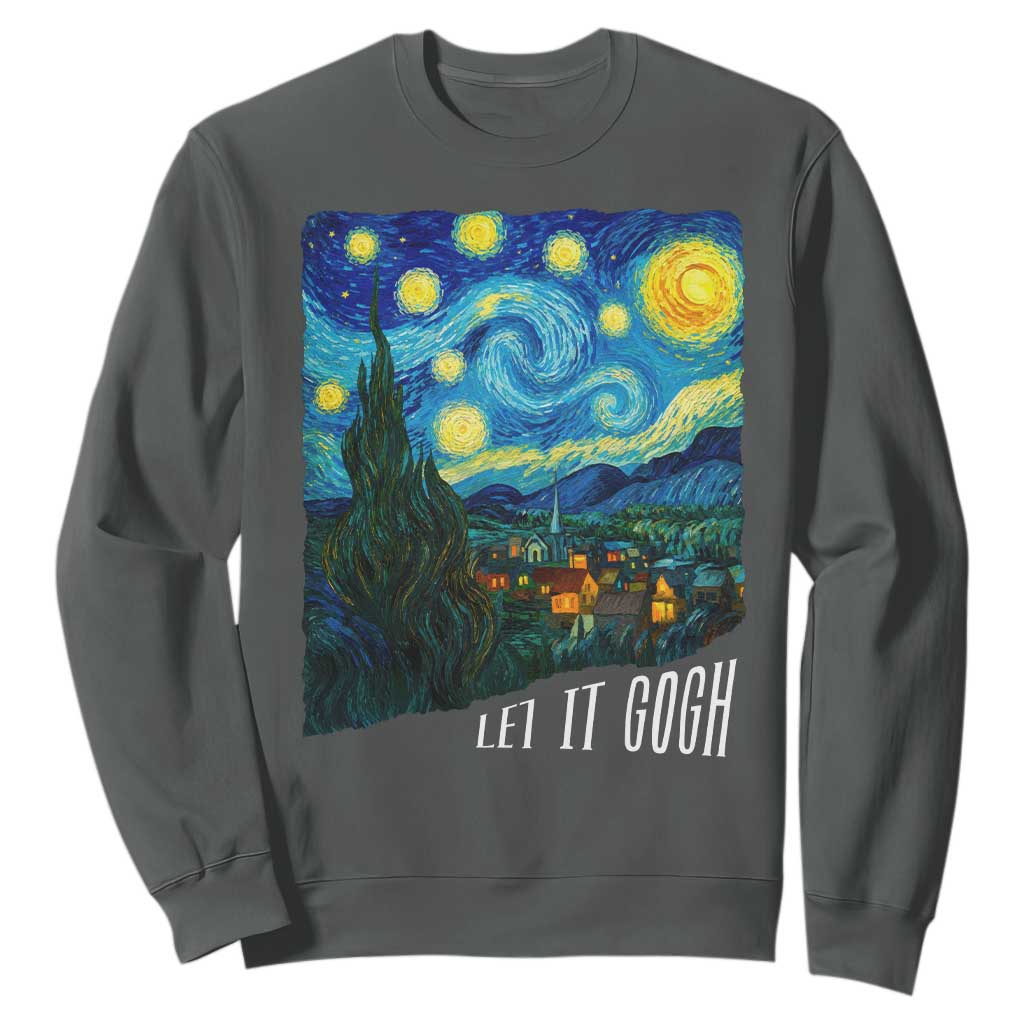Let It Gogh Funny Vincent Van Gogh Sweatshirt Starry Night Design Art Lover TS11 Dark Heather Print Your Wear