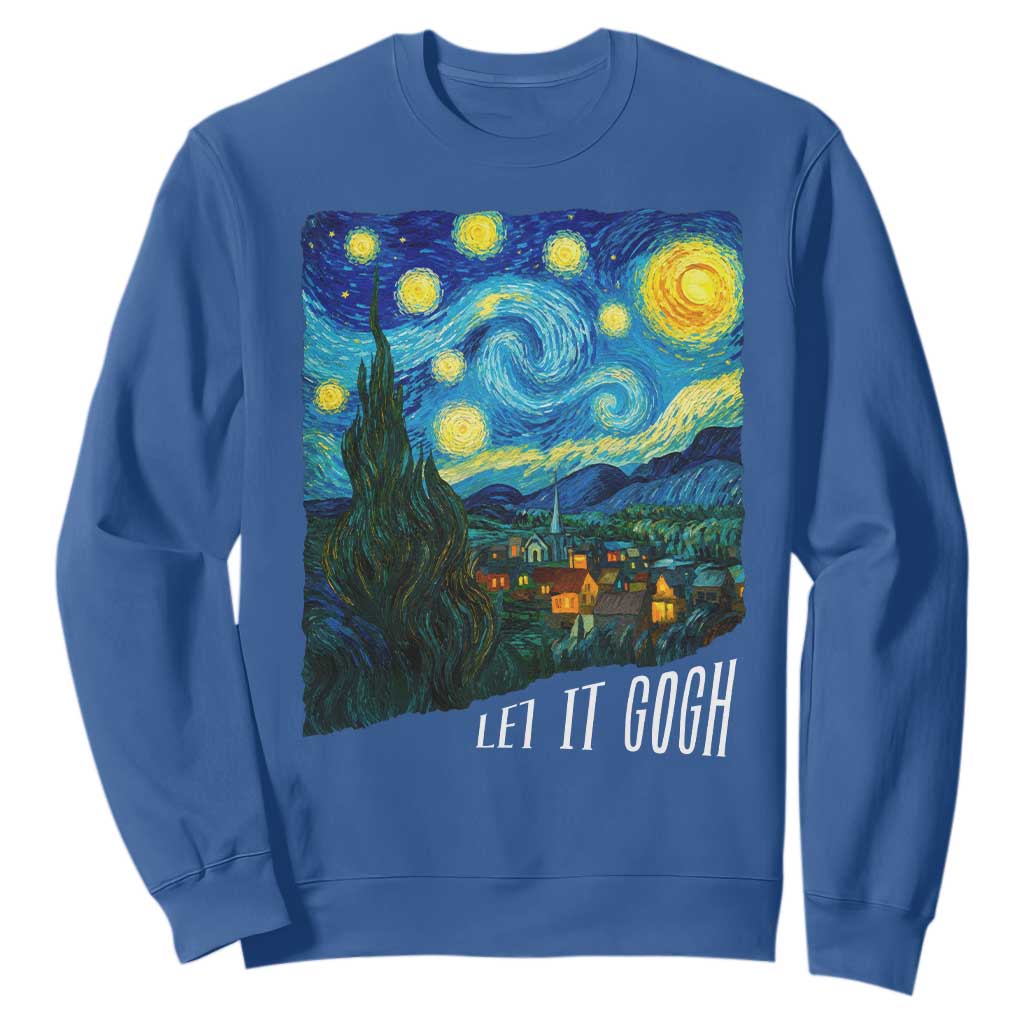 Let It Gogh Funny Vincent Van Gogh Sweatshirt Starry Night Design Art Lover TS11 Royal Blue Print Your Wear